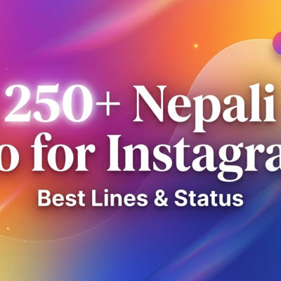 250+ Nepali Bio for Instagram: Best Lines & Status